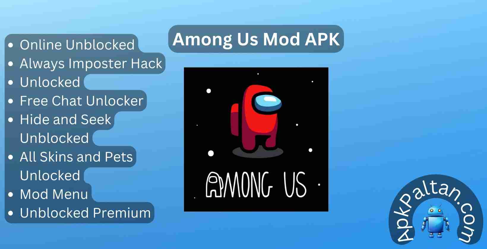 Among Us Mod APK: Download v2024.6.18, MOD Menu, Always Imposter, All Skins, and Pet Unlocked