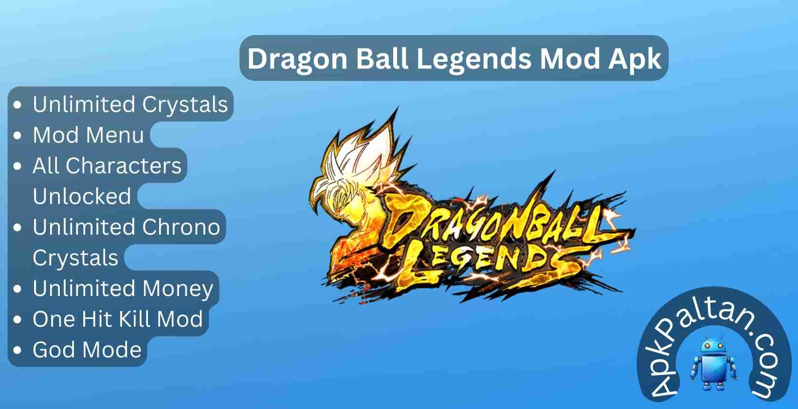 Dragon Ball Legends Mod APK: Download v5.5.1, God Mode, One Hit, Unlimited Chrono Crystals, and All Characters Unlocked